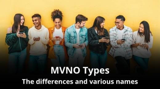 What are the different types of MVNOs, Branded Reseller (Skinny MVNO), Thin MVNO, Light MVNO, Thick MVNO, Full MVNO