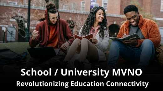 School University MVNO Revolutionizing Education Connectivity