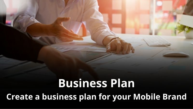 How to create a Business Plan for your Mobile Brand MVNO