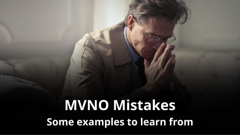 Examples of the biggest mistakes of MVNOs, mobile brand mistakes