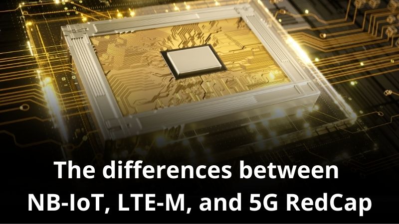 MVNO Index - The differences between NB-IoT, LTE-M, and 5G RedCap