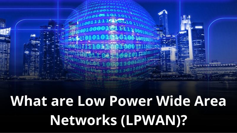 MVNO Index - What are Low Power Wide Area Networks (LPWAN)