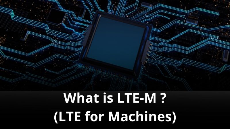 MVNO Index - What is LTE-M (LTE for Machines)