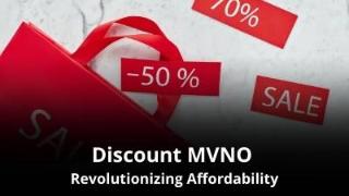 Discount MVNOs - Revolutionizing Affordability