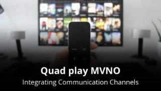 Quad play MVNOs - Integrating Communication Channels